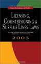 Licensing, Countersigning & Surplus Lines Laws: For the 50 States, District of Columbia, Territories and Possessions 2003, 