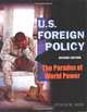 U.S. Foreign Policy: The Paradox of World Power, Steven W. Hook 