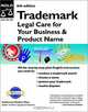 Trademark: Legal Care for Your Business & Product Name (Trademark, 6th Ed), Stephen Elias 