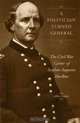 A Politician Turned General: The Civil War Career of Stephen Augustus Hurlbut, Jeffrey N. Lash 