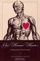 Our Human Hearts: A Medical and Cultural Journey (Literature and Medicine (Kent, Ohio).), Albert Howard, III Carter 