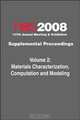 TMS 2008 137th Annual Meeting and Exhibition, Materials Characterization, Computation and Modeling (Volume 2), Metals & Materials Society (TMS) The Minerals 