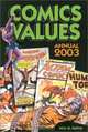 Comics Values Annual 2003: The Comic Book Price Guide (Comics Values Annual), Alex G. Malloy 