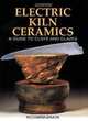 Electric Kiln Ceramics: A Guide to Clays and Glazes, Richard Zakin 