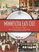 Minnesota Eats Out : An Illustrated History, Kathryn Koutsky 