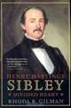 Henry Hastings Sibley: Divided Heart, Rhoda R. Gilman 