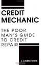 Credit Mechanic: The Poor Man