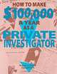 How to Make $100,000 a Year As a Private Investigator, Edmund J. Pankau 