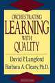 Orchestrating Learning With Quality, David P. Langford, Barbara A. Cleary 