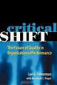 Critical SHIFT: The Future of Quality in Organizational Performance, Lori L. Silverman, Annabeth L. Propst 