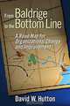 From Baldrige to the Bottom Line: A Road Map for Organizational Change and Improvement, David W. Hutton 