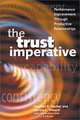 The Trust Imperative: Performance Improvement Through Productive Relationships, Stephen Hacker, Marsha L. Willard, Laurent Couturier 