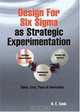 Design For Six Sigma As Strategic Experimentation: Planning, Designing, And Building World-Class Products And Services, H. E. Cook 