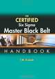 The Certified Six Sigma Master Black Belt, T. M. Kubiak 