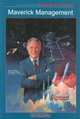 Maverick Management: Strategies for Success (Cultural Studies of Delaware and the Eastern Shore), Alexander F. Giacco 