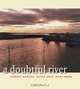 A Doubtful River (Environmental Arts and Humanities Series), Robert Dawson 