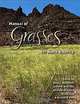 Manual of Grasses for North America, Mary E. Barkworth, Laurel K. Anderton, Kathleen M. Capels, Sandy Long, Michael B. Piep 