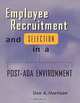 Employee recruitment and selection in a post-ADA environment, Don A Morrison 