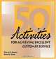 50 Activities for Achieving Excellent Customer Service, Darryl S. Doane 