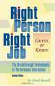 Right Person, Right Job: Guess or Know--The Breakthrough Technologies of Performance Information, 2nd Edition, Chuck Russell 
