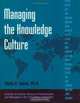 Managing the Knowledge Culture, Phillip Harris 