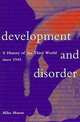 Development and Disorder: A History of the Third World Since 1945, Mike Mason 