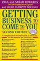 Getting Business to Come to You: A Complete Do-It-Yourself Guide to Attracting All the Business You Can Enjoy, Paul Edwards, Sarah Edwards, Laura Clampitt Douglas 