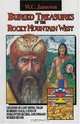 Buried Treasures of the Rocky Mountain West: Legends of Lost Mines, Train Robbery Gold, Caves of Forgotten Riches, and Indians