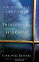 Treasures In Darkness: A Grieving Mother Shares Her Heart, Sharon W. Betters 