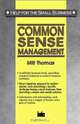 Common Sense Management (Help for the Small Business), Milt Thomas 