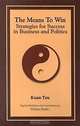The Means to Win: Success Strategies for Business and Politics, William Bodri, Kuan Tzu, William Bodri 