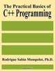 The Practical Basics of C++ Programming, Rodrigue Sabin Mompelat, Ph. D. 