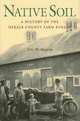 Native Soil: A History of the Dekalb County Farm Bureau, Eric W. Mogren 