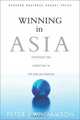 Winning in Asia: Strategies for Competing in the New Millennium, Peter J. Williamson 