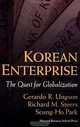 Korean Enterprise: The Quest for Globalization, Gerardo R. Ungson, Richard M. Steers, Seung-Ho Park 