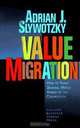 Value Migration: How to Think Several Moves Ahead of the Competition, Adrian J. Slywotzky 