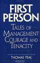 First Person: Tales of Management Courage and Tenacity (Harvard Business Review Book Series), Thomas Teal 