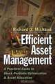Efficient Asset Management: A Practical Guide to Stock Portfolio Optimization and Asset Allocation, Richard O. Michaud 