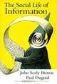 The Social Life of Information, John Seely Brown, Paul Duguid 