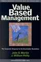 Value Based Management: The Corporate Response to the Shareholder Revolution, John D. Martin, J. William Petty, William J. Petty 