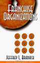 Franchise Organizations, Jeffrey L. Bradach 