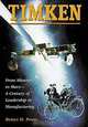 Timken: From Missouri to Mars-A Century of Leadership in Manufacturing, Bettye H. Pruitt 