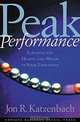 Peak Performance: Aligning the Hearts and Minds of Your Employees, Jon R. Katzenbach 