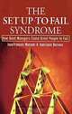The Set-Up-to-Fail Syndrome: How Good Managers Cause Great People to Fail, Jean-Francois Manzoni, Jean-Louis Barsoux 