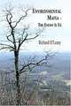 The Environmental Mafia: The Enemy Is Us, Richard O