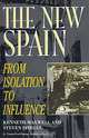 The New Spain: From Isolation to Influence, Kenneth Maxwell, Steven Spiegel 