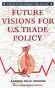 Future Visions for U.S. Trade Policy, Bruce Stokes, Bruce Stokes 