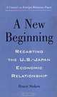 New Beginning: Recasting the U.S.-Japan Economic Relationship (Council on Foreign Relations (Council on Foreign Relations Press)), Bruce Stokes 