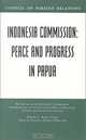 Indonesia Commission: Peace and Progress in Papua, Dennis C. Blair, David L. Phillips 