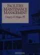 Facilities Maintenance Management, Gregory H. Magee 